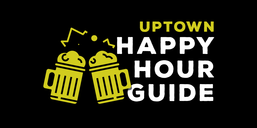 Uptown Happy Hour Guide